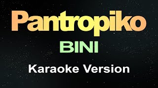 Pantropiko  BINI Karaoke Version [upl. by Deaner106]