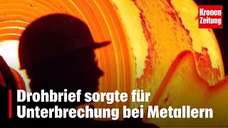 Drohbrief sorgte für Unterbrechung bei den KVVerhandlungen der Metallern  kronetv NEWS [upl. by Ahsrat]