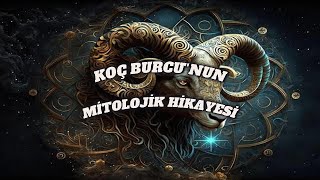 KOÇ BURCUNUN MİTOLOJİK HİKAYESİ [upl. by Llenwad]