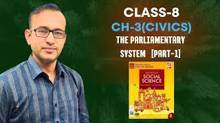 Ch3Civics The Parliamentary SystemPart1  Integrated Social Science  Class 8  Sigma [upl. by Anneirda]