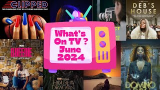 Every TV show you NEED to watch in June 2024 [upl. by Coretta]