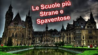 Le 10 SCUOLE più STRANE e SPAVENTOSE [upl. by Kellyn]