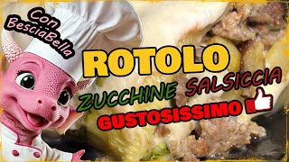 Rotolo con Zucchine e Salsiccia Gustosissimo [upl. by Enyak]