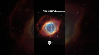 Helix Nebula And Its Sound 💀shorts virall fypシ space trendingshorts universe [upl. by Tempa]