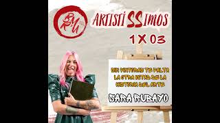 Artistíssimos 1x03 – Sin pintorAs te falta la otra mitad de la historia del arte Con Sara Rubayo [upl. by Yob]