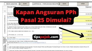 Kapan Angsuran PPh Pasal 25 Dimulai Untuk PT dan CV yang Sudah Tidak Boleh Pakai PPh FInal [upl. by Noryt]