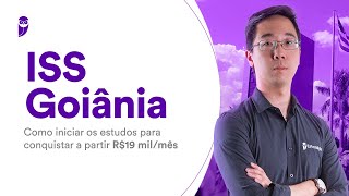 Concurso ISS Goiânia Como iniciar os estudos para conquistar a partir R19 milmês [upl. by Sadnac191]