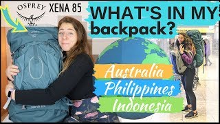 What in my backpack for 7 MONTHS ABROAD Australia Philippines  Indonesia  Osprey Xena 85 [upl. by Kaliski860]