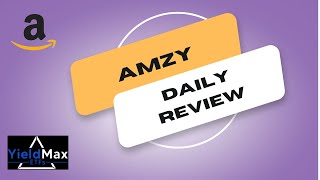 YIELDMAX AMZY REVIEW amp UPDATE [upl. by Livingston]