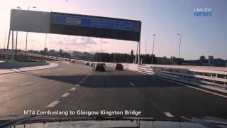 M74 Extension Cambuslang to Glasgow  Opening filmed by LanarkshireMediaTV [upl. by Illac587]