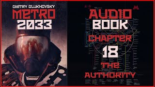 Metro 2033 Audiobook Chapter 18 The Authority  Post Apocalyptic Novel by Dmitry Glukhovsky [upl. by Aitnic]