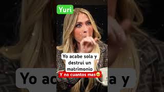 Yurien mi pasado acabe sola destrui un matrimonio y no se cuantos mas y eso tiene consecuencias [upl. by Teador]