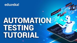 Automation Testing Tutorial for Beginners  Software Testing Certification Training  Edureka [upl. by Utley189]