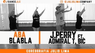 Aba BlaBla  J Perry ft Admiral T BIC amp Gardy Girault  Julio Lima Company [upl. by Ludewig]