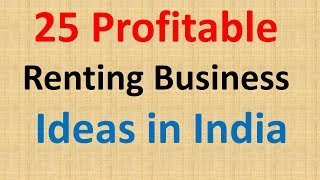 25 profitable renting business  renting business ideas  renting business in india [upl. by Onig247]