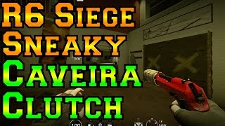 Sneaky Caveira Clutch  Rainbow Six Siege [upl. by Bajaj282]