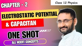 Electrostatic Potential and Capacitance  One Shot Video  Chapter 2  CBSE  ICSE  JEE  NEET [upl. by Calmas599]