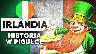 Irlandia Historia Irlandii w Pigułce [upl. by Quintus]