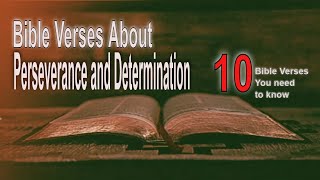 10 Bible Verses About Perseverance and Determination [upl. by Delmor]