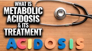 What Is Metabolic Acidosis  Metabolic Acidosis Symptoms  Metabolic Acidosis Treatment [upl. by Antony]