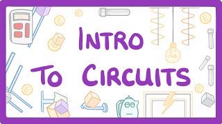 GCSE Physics  Intro to circuits 14 [upl. by Sakram]