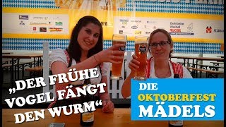 Die Oktoberfest Mädels in quotDer frühe Vogel fängt den Wurmquot [upl. by Llevert379]