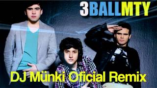 3Ball MTY  Intentalo DJ Münki Oficial Remix [upl. by Ecidnac]