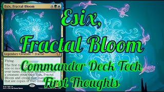 Esix Fractal Bloom Commander Deck Tech Strixhaven C21  First Thoughts [upl. by Salohci406]