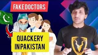 Quackery in Pakistan fake doctors  fake clinics  Sajjad Heesbani [upl. by Parthenia]