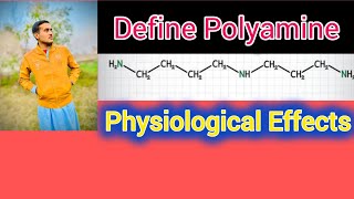 Define Polyamine Chemical Formula Physiological effects Of Polyamine [upl. by Rogers13]