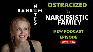 HOW TO DEAL WITH BEING REJECTED amp OSTRACIZED BY YOUR NARCISSISTIC FAMILY ransomnotes eveningtv [upl. by Llenel]