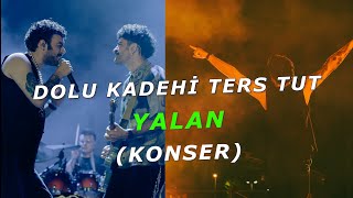 Yalan Dolu Kadehi Ters Tut  Live 📍İstanbul Festivali🔹dolukadehiterstut dktt konser concert [upl. by Paige]