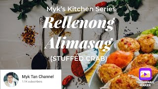 Rellenong Alimasag  Stuffed Crab  Vlog 10 Myk’s Kitchen Series  Myk Tan Channel [upl. by Avis]