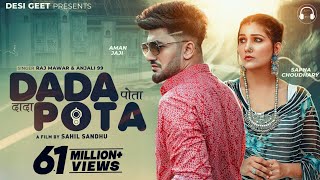 Dada Pota Full Video  Sapna Choudhary Aman Jaji  Raj Mawar Anjali 99  New Haryanvi Song 2023 [upl. by Drofkcor812]