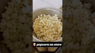 Popcorn on stove foodfusion cooking shorts [upl. by Soinotna479]