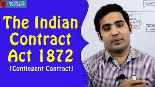 The Indian Contract Act 1872 Contingent Contract  By Advocate Sanyog Vyas [upl. by Noryahs672]