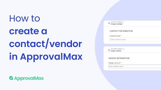 How to Create a Contact or Vendor in ApprovalMax [upl. by Aay656]