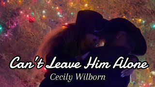 Can’t Leave Him Alone Official Video  Cecily Wilborn [upl. by Auqinom]