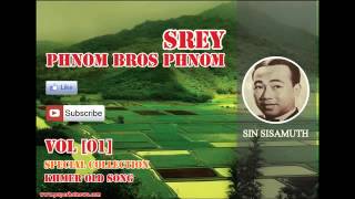 Phnom Bros Phnom Srey Sin Sisamouth [upl. by Newra]