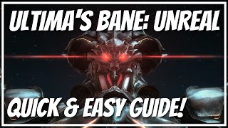 The Minstrels Ballad Ultimas Bane UNREAL Trial quick amp easy guide [upl. by Sy629]