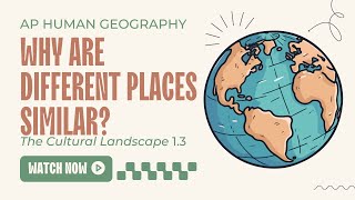 APHUG 3 Why Are Different Places Similar 13 [upl. by Sacksen]