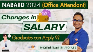 NABARD 2024 Office Attendant Salary Changes amp Graduate Eligibility Explained  By Kailash Sir [upl. by Niac]