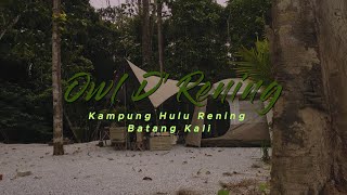 Vlog 5  Owl DRening  Hulu Rening Batang Kali Selangor  Payungcamp Village M [upl. by Acisset631]