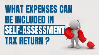 What expenses can I include in my Self Assessment tax return selfassessment taxreturn expenses [upl. by Aklim764]