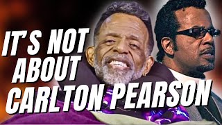 Its Not About Carlton Pearson [upl. by Pfaff946]