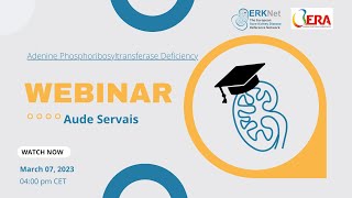 ERKNetERA Webinar  Adenine Phosphoribosyltransferase Deficiency by Aude Servais [upl. by Ariaek488]