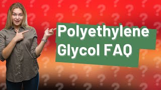 Does polyethylene glycol go bad [upl. by Olbap]