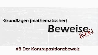 Beweisen leicht erklärt  8 Der Kontrapositionsbeweis [upl. by Fife270]