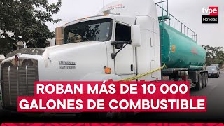 Delincuentes secuestran a conductor y roban más de 10 000 galones de combustible [upl. by Oetomit]