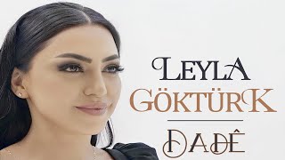 LEYLA GÖKTÜRK  DADÊ Official Music Video [upl. by Nyleaj]